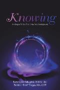 Knowing: An Empath's Guide to Intuitive Development