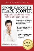 Crohn's and Colitis the Flare Stopper(TM)System.: A Step-By-Step Guide Based on 30 Years of Medical Research and Clinical Experience