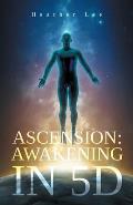Ascension: Awakening in 5D