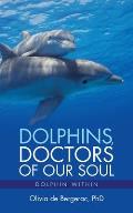Dolphins, Doctors of Our Soul