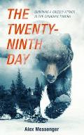 Twenty Ninth Day Surviving a Grizzly Attack in the Canadian Tundra