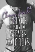 Prince Charming Wears Garters