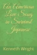 An American Love Song in Survival Japanese