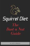 Squirrel Diet: The Bust a Nut Guide