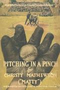 Pitching in a Pinch: Or Baseball From The Inside - With New Stories Never Before Published in Book Form