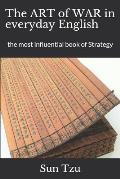 Sun Tzu's the Art of War in Everyday English: The Most Influential Book of Strategy