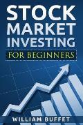 Stock Market Investing for Beginners: How You Can Make Money by Investing in the Stock Market Even as a Complete Beginner