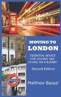 Moving to London: Essential Advice for Moving and Living on a Budget