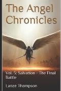 The Angel Chronicles 2nd Edition: Volume 5: Salvation, The Final Battle