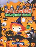Happy Halloween Coloring Book: An Adult Coloring Book with Fun, Easy, and Relaxing Coloring Pages Book for Kids Ages 2-4, 4-8