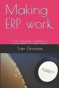 Making ERP work.: The ten point guide to a World Class implementation. (US English version)