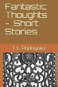 Fantastic Thoughts - Short Stories