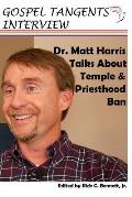 Dr. Matthew Harris Talks About Temple & Priesthood Ban