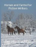 Horses and Farms For Fiction Writers