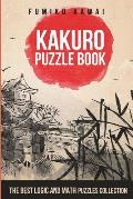 Kakuro Puzzle Book: The Best Logic and Math Puzzles Collection