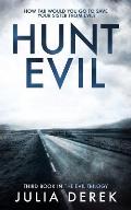 Hunt Evil: A Psychological Thriller That Will Hook You Till the Last Page