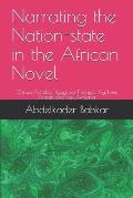 Narrating the Nation-state in the African Novel: Chinua Achebe, Ngugi wa Thiong'o, Ayi Kwei Armah and Kofi Awoonor
