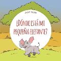 ?D?nde est? mi peque?a elefante?