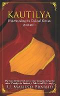 Kautilya: Understanding the Colossal Genius (Volume 1)