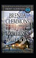 Wendy's Wild Love: Contemporary Western Romance