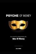 Psyche of Money: Here is How We Are Misled All About The Idea Of Money