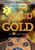 As Good as Gold: A dog's life in poems, Large Print Edition