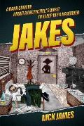 Jakes: A Dark Comedy about a Detective's Quest to Sleep Off a Hangover