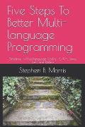 Five Steps To Better Multi-language Programming: Simplicity In Multi-language Coding: C/C++, Java, Bash, and Python