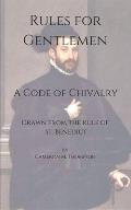 Rules for Gentlemen: A Code of Chivalry Drawn From the Rule of St. Benedict