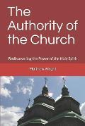 The Authority of the Church: Rediscovering the Power of the Holy Spirit