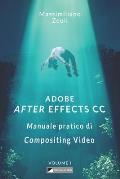Adobe After Effects CC - Manuale pratico di Compositing Video (Volume 1): Interno in Bianco e Nero