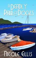 A Deadly Pair O'Docks: A Jill Andrews Cozy Mystery #3