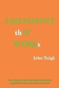 Assessment That Works: How Do You Know How Much They Know? a Guide to Asking the Right Questions