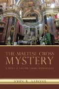 The Maltese Cross Mystery: A Martin Taylor Crime Adventure