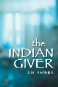 The Indian Giver
