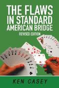 The Flaws in Standard American Bridge: Revised