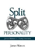 Split Personality: James Watson V.S. Poetry Emotion