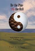 Be the Pine, Be the Ball: Haiku Reflections on the World of Golf