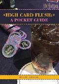 High Card Flush: a Pocket Guide