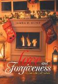 Love and Forgiveness: A Christmas Story of True Love