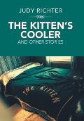The Kitten'S Cooler: And Other Stories