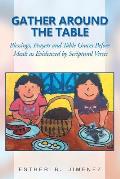 Gather Around the Table: Blessings, Prayers and Table Graces Before Meals as Evidenced by Scriptural Verses