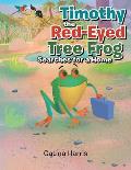 Timothy the Red-Eyed Tree Frog Searches for a Home