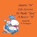 Auntie M Life Lessons to Make You a Better U: Book #8 a Stranger