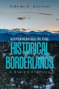 Experiences in the Historical Borderlands: A Shared Ancestry
