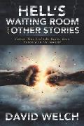 Hell'S Waiting Room and Other Stories: Stories That Feel Like You'Ve Been Punched in the Mouth!