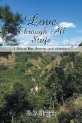 Love Through All Strife: A Tale of War, Passion, and Adventure