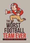 The Worst Football Team Ever