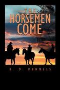 The Horsemen Come