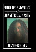 The Life and Views of Jennifer A. Mason